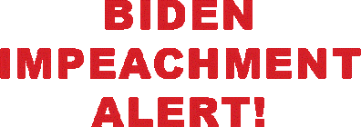BIDEN IMPEACHMENT ALERT