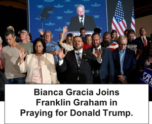 Bianca Gracia Joins Franklin Graham in Praying for Donald Trump.